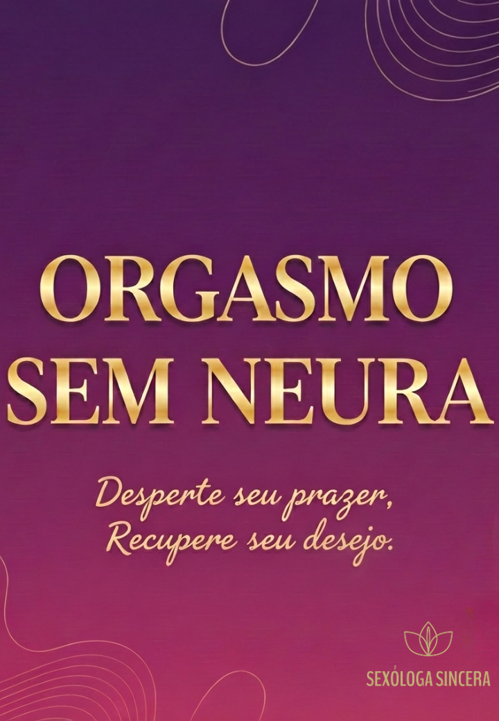 Treinamento Orgasmo sem Neura